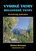 Vysoké a Belianské Tatry, turistický průvodce